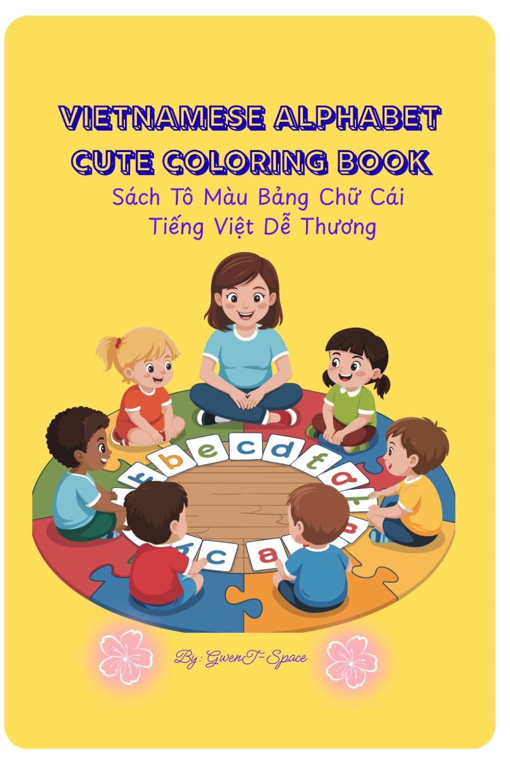 Vietnamese Alphabet Cute Coloring Book: Sách Tô Màu Bảng Chữ Cái Tiếng Việt Dễ Thương Paperback – February 14, 2026